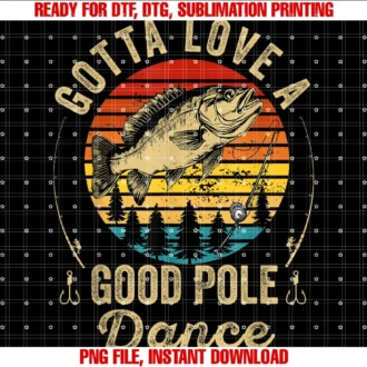 Funny Fishing Dad Gotta Love a Good Pole Dancegotta Love a Good Pole Dance Funny Fishing Husband Men Tee
