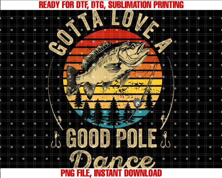 Funny Fishing Dad Gotta Love a Good Pole Dancegotta Love a Good Pole Dance Funny Fishing Husband Men Tee