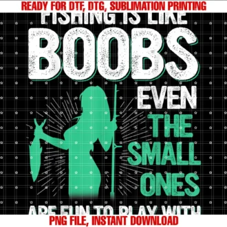 Funny Fishing Design Gift for Fishermanfishing is Like Boobs Even Ones Are Fun to Play With Tee