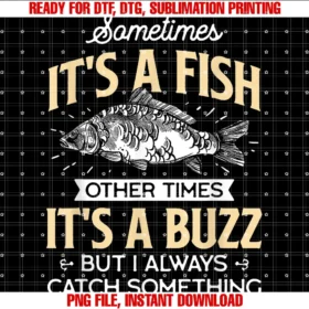 Funny Fishing Fisherman Gift Shirtssometimes Its a Fish Funny Fishing Angler Joke Gift Tee