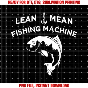 Funny Fishing Gear Giftsfunny Fishing Lean Mean Fishing Machine Tee