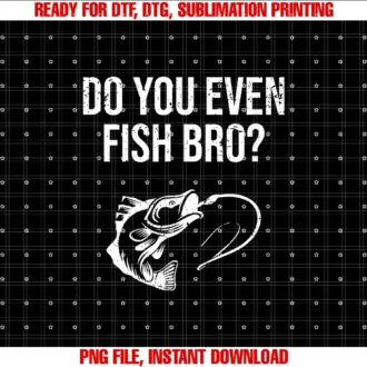 Funny Fishing Gifts Cofunny Do You Even Fish Bro Fishing Gift Tee