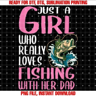 Funny Fishing Merch for Women Girlswomens Just a Girl Who Really Loves Fishing With Her Dad Tee