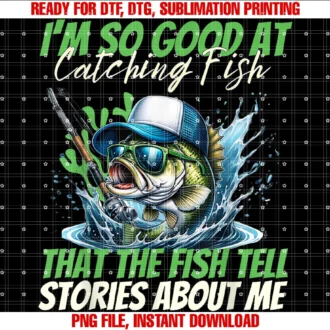 Funny Fishing Shirt for Men and Youth Fish Shirtim So Good at Catching Fish That the Fish Tell Stories Tee