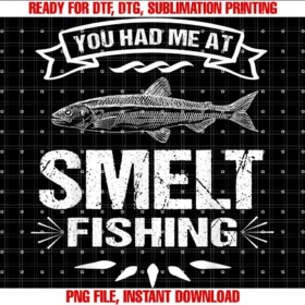 Funny Fishing Shirts by Lunker Teessmelt Fishing Shirt You Had Me at Smelt Fishing Tee Tee
