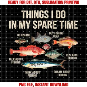 Funny Fishing Tee Cothings I Do in My Spare Time Fishing Funny Fisherman Men PNG, Sublimation Design
