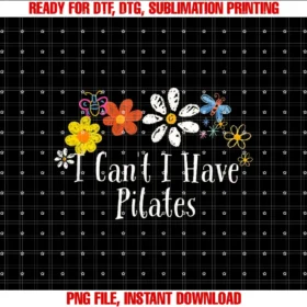 Funny Floral Gift for Her Him F90804funny I Cant I Have Pilates Saying Flowers Tee