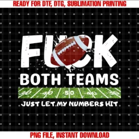Funny Football Costumefuck Both Teams Just Let My Numbers Hit Tee