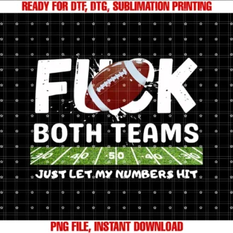 Funny Football Costumefuck Both Teams Just Let My Numbers Hit Tee
