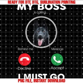 Funny Gsd Black German Shepherd Dog Lover Giftsmy Boss is Calling I Must Go Funny Black German Shepherd Dog Tee