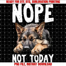 Funny German Shepherd Giftsnope Not Today Lazy Dog Funny German Shepherd Tee