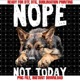 Funny German Shepherd Giftsnope Not Today Lazy Dog Funny German Shepherd Tee