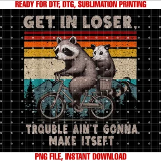 Funny Get in Loser Trouble Tee Shirtget in Loser Trouble Aint Gonna Make Itself Racoon Tee