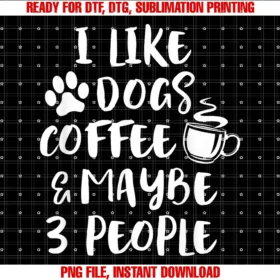 Funny Gifts for Dog Mom Coffee Loversi Like Dogs Coffee Maybe 3 People Funny Sarcastic Dog Mom Tee