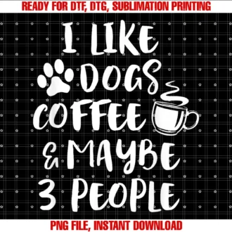 Funny Gifts for Dog Mom Coffee Loversi Like Dogs Coffee Maybe 3 People Funny Sarcastic Dog Mom Tee