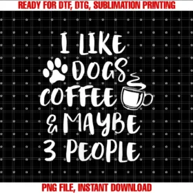 Funny Gifts for Dog Mom Coffee Loverswomens I Like Dogs Coffee Maybe 3 People Funny Sarcastic Dog Mom Tee