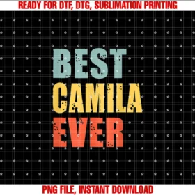 Funny Girl Names Designswomens Camila Best Ever Personalized Camila Tee