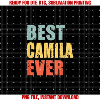 Funny Girl Names Designswomens Camila Best Ever Personalized Camila Tee
