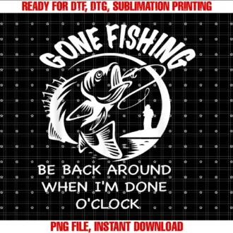 Funny Gone Fishinggone Fishing Be Back Around When Im Done Oclock Fishing Tee