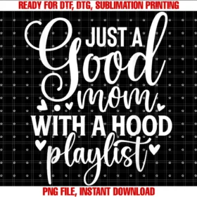 Funny Good Mom Shirts With Hood Playlist for Momsfunny Mothers Day Gag Just a Good Mom With a Hood Playlist Tee