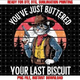 Funny Graphic Tees for Women and Mencat Youve Just Buttered Your Last Biscuit Funny Tee