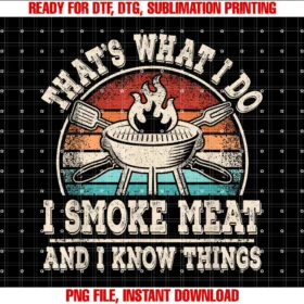 Funny Grill Lover Grilling Clothes Men Women Kidsthatâs What I Do I Smoke Meat and I Know Things Bbq Grill Tee