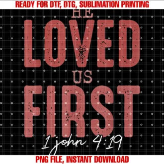 Funny He Loved Us First Tee Shirthe Loved Us First 1 John 4 19 Christian Tee