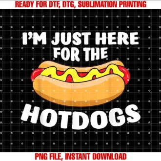 Funny Hotdog Giftsfunny Hot Dog Lover Im Just Here for the Hot Dogs Tee