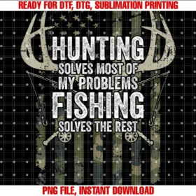Funny Hunting and Fishing Usa Apparelhunting Solves Most of My Problems Fishing the Rest Funny Tee