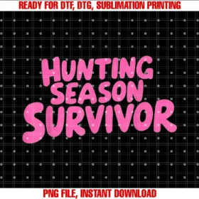 Funny Hunting Season Survivorhunting Season Survivor Quote Tee