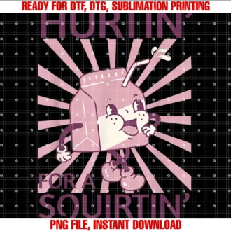 Funny Hurtin for a Squirtin Tee Shirthurtin for a Squirtin Tee