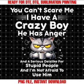 Funny I Have a Crazy Boy Teeyou Cant Scare Me I Have a Crazy Boy He Has Anger Cat Lover Tee