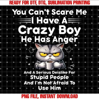 Funny I Have a Crazy Boy Teeyou Cant Scare Me I Have a Crazy Boy He Has Anger Cat Lover Tee