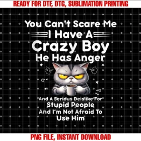 Funny I Have a Crazy Boy Teeyou Cant Scare Me I Have a Crazy Boy He Has Anger Cat Lover Tee