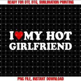Funny Ideas I Love My Hot Beautiful Girlfriendi Love My Hot Girlfriend I Heart My Hot Girlfriend Gf Tee