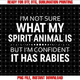 Funny Im Not Sure What My Spirit Animal Tee Shirtim Not Sure What My Spirit Animal is but Im Confident It Tee