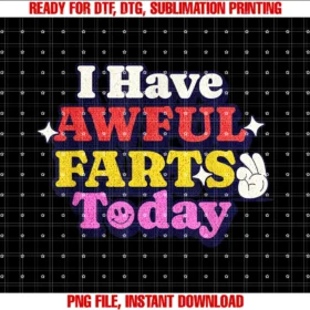Funny Ironic Sarcastic Sayings Cynical Unique Teesi Have Awful Farts Today Funny Toilet Humor Adult Humor Meme Tee