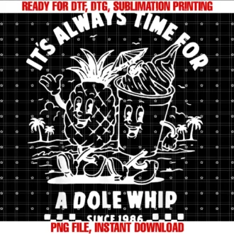 Funny Its Always Time for a Dole Whip Tee Shirtits Always Time for a Dole Whip Tee