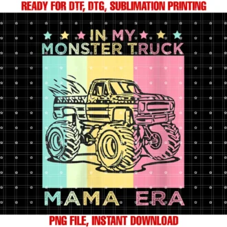 Funny Mama Monster Truck Funny Monster Truckwomens in My Monster Truck Mama Era Truck Mom Women Groovy Tee Tee