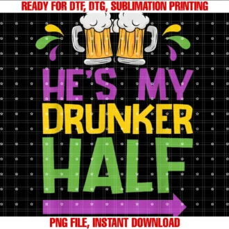 Funny Mardi Gras Couple Costumeshes My Drunker Half Matching Couple Girlfriend Mardi Gras Tee