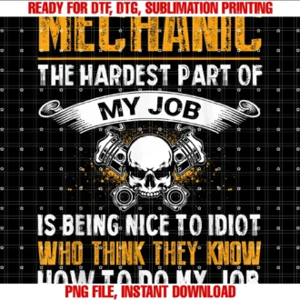 Funny Mechanic Apparel for Auto Mechanichardest Part of My Job Mechanic Funny Auto Mechanic Dad Mens Tee