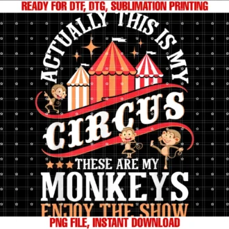 Funny Monkey Shirtsactually This is My Circus These Are Monkeys Monkey Lover Tee