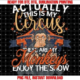 Funny Monkeys Lover Apparelmonkey Lover Actually This is My Circus These Are My Monkeys Tee
