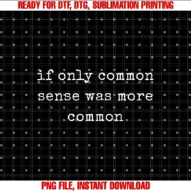 Funny Motivational Fitness Gym Parody Apparelfunny Motivational if Only Common Sense Was More Common Tee