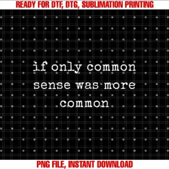 Funny Motivational Fitness Gym Parody Apparelfunny Motivational if Only Common Sense Was More Common Tee