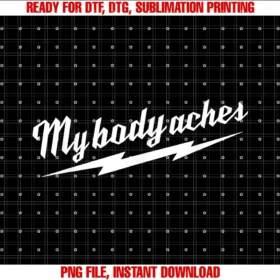 Funny My Body Aches Tee Shirtmy Body Aches Tee
