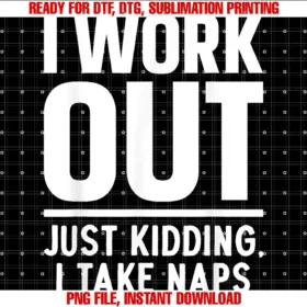 Funny Nap Gift Nap Lover Accessories Napping Stufffunny Nap Art for Men Women Work Out Sleep Napping Nap Lover PNG, Sublimation Design