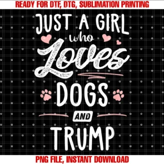 Funny Overweightchubby 241just a Girl Who Loves Dogs and Trump Gift Dog Lover Tee