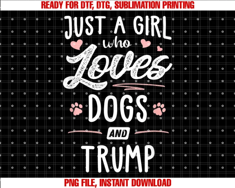 Funny Overweightchubby 241just a Girl Who Loves Dogs and Trump Gift Dog Lover Tee