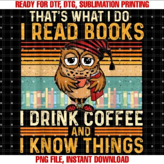 I Read Books I Drink Coffee and I Know Things Owl Lover Tee